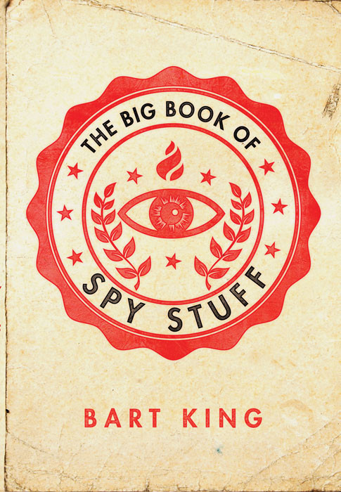 The Big Book Of Spy Stuff Bart King Russell Miller Illustrations