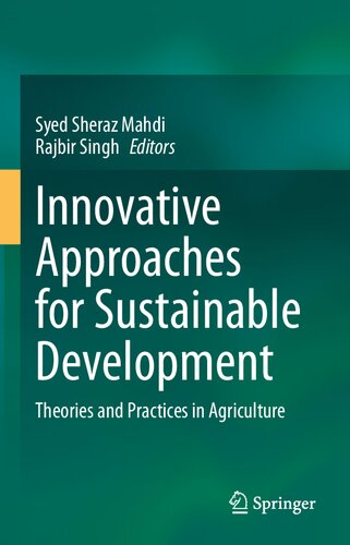 Innovative Approaches For Sustainable Development Theories And Practices In Agriculture Syed Sheraz Mahdi