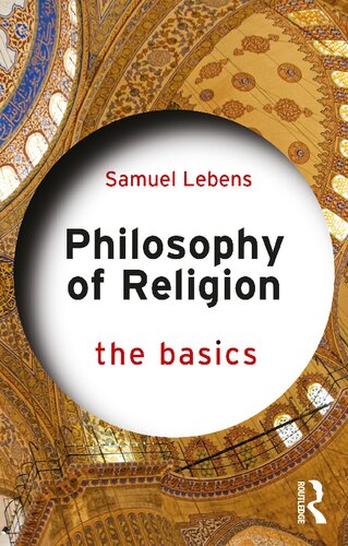 Philosophy Of Religion The Basics Samuel Lebens