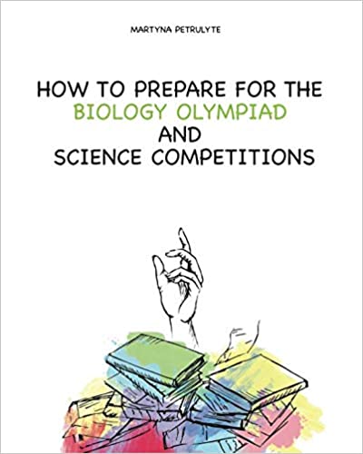 How To Prepare For The Biology Olympiad 1st Edition Martyna Petrulyte