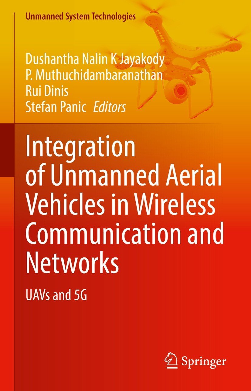 Integration Of Unmanned Aerial Vehicles In Wireless Communication And Networks Uavs And 5g Dushantha Nalin K Jayakody