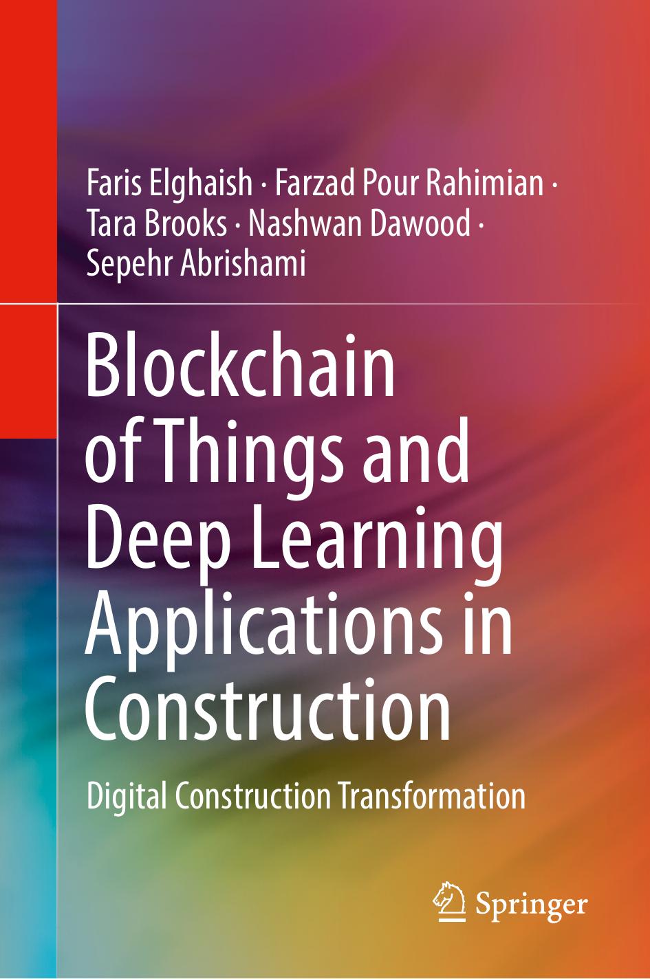 Blockchain Of Things And Deep Learning Applications In Construction Digital Construction Transformation Faris Elghaish