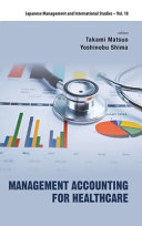 Management Accounting For Healthcare Takami Matsuo Yoshinobu Shima
