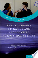 The Handbook Of Language Assessment Across Modalities Tobias Haug