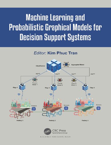 Machine Learning And Probabilistic Graphical Models For Decision Support Systems Kim Phuc Tran