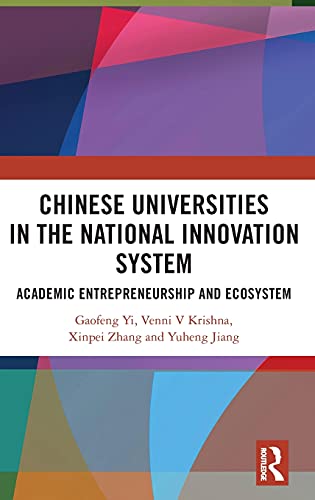Chinese Universities In The National Innovation System Academic Entrepreneurship And Ecosystem Gaofeng Yi