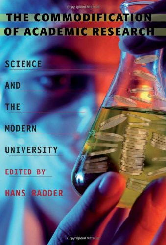 The Commodification Of Academic Research Science And The Modern University Hans Radder Ed