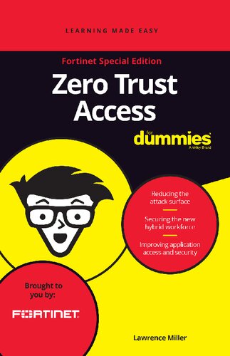 Zero Trust Access For Dummies Fortinet Special Edition Fortinet Special Edition Lawrence Miller