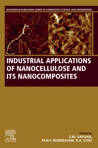 Industrial Applications Of Nanocellulose And Its Nanocomposites Sm Sapuan Sapuan