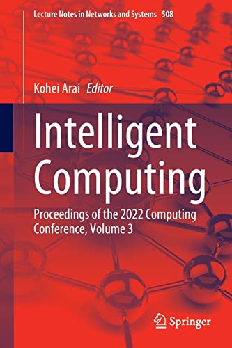 Intelligent Computing Proceedings Of The 2022 Computing Conference Volume 3 Kohei Arai