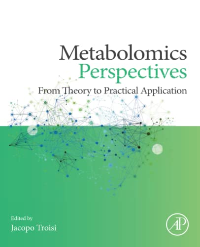 Metabolomics Perspectives From Theory To Practical Application 1st Edition Jacopo Troisi