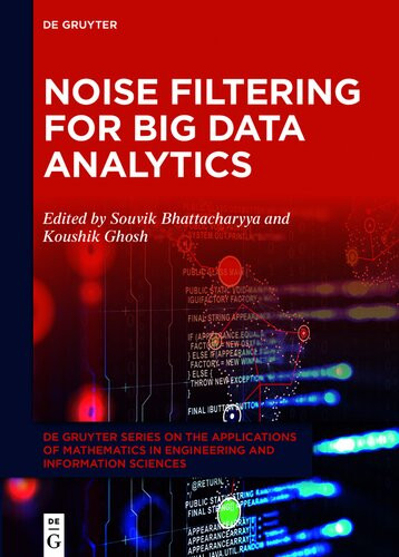 Noise Filtering For Big Data Analytics Souvik Bhattacharyya Koushik Ghosh