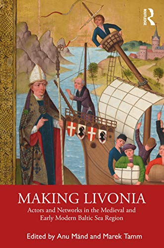 Making Livonia Anu Mnd Marek Tamm