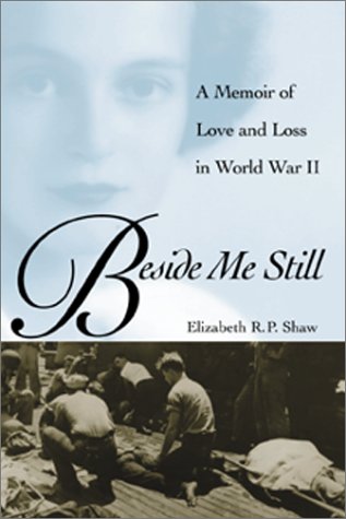 Beside Me Still Elizabeth R P Shaw