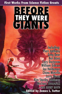 Before They Were Giants Piers Anthony Greg Bear Ben Bova Cory Doctorow