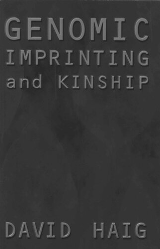 Genomic Imprinting And Kinship David Haig