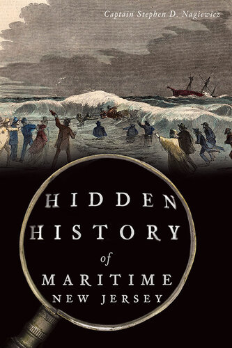 Hidden History Of Maritime New Jersey Stephen D Nagiewicz