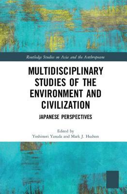 Multidisciplinary Studies On The Environment And Civilization Mark Hudson