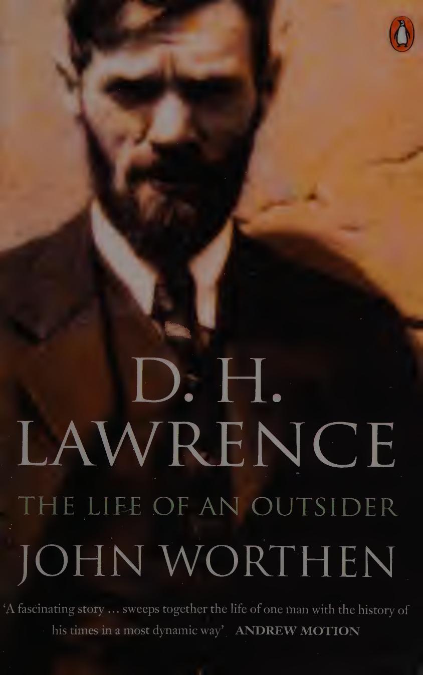 Dh Lawrence The Life Of An Outsider John Worthen
