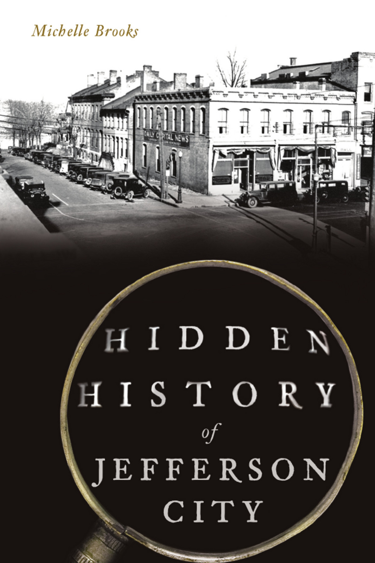 Hidden History Of Jefferson City Michelle Brooks