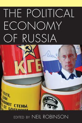 The Political Economy Of Russia Neil Robinson Andrew Barnes Paul T Christensen