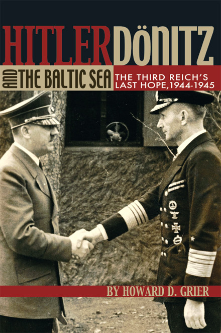 Hitler Donitz And The Baltic Sea Grier David
