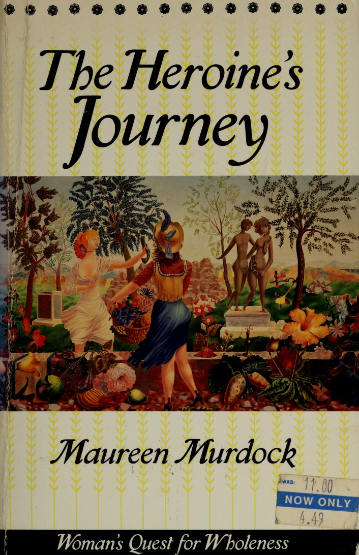 The Heroines Journey Maureen Murdock