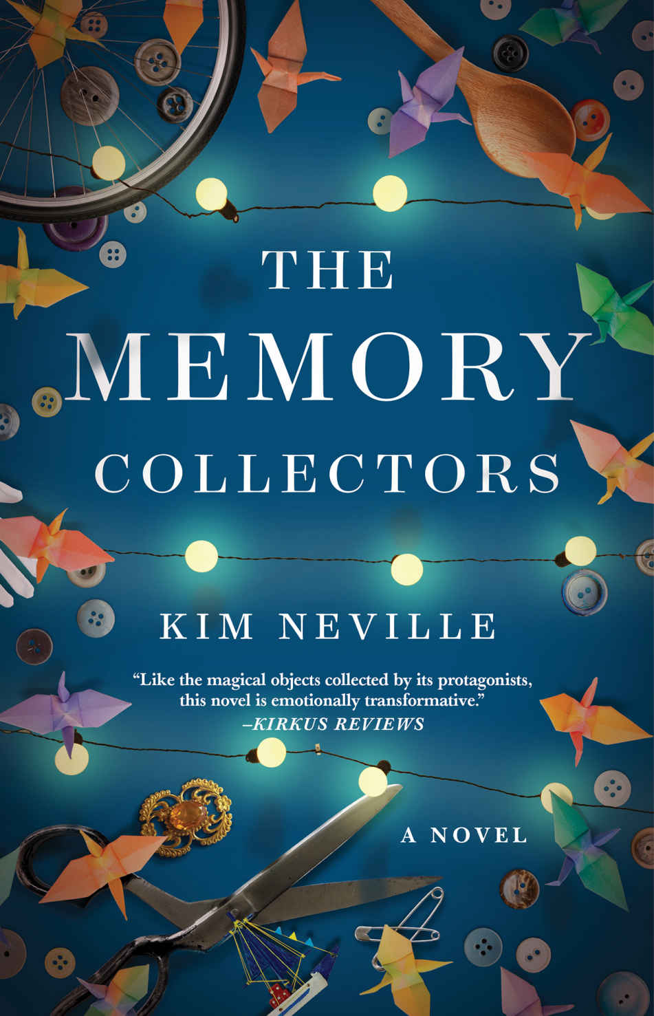 The Memory Collectors A Novel Kim Neville