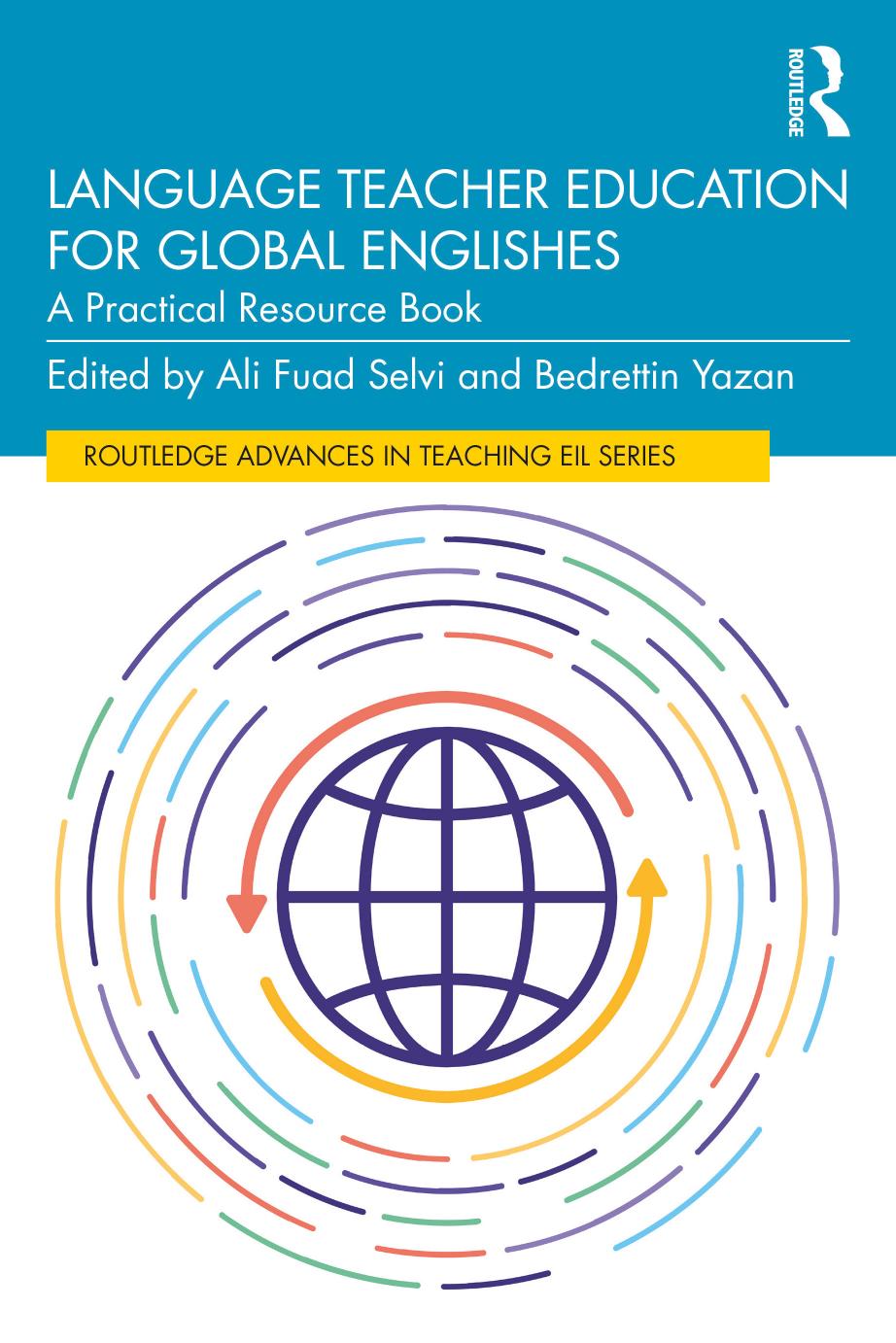 Language Teacher Education For Global Englishes A Practical Resourcebook Ali Fuad Selvi Bedrettinyazan