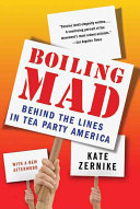 Boiling Mad Behind The Lines In Tea Party America Kate Zernike