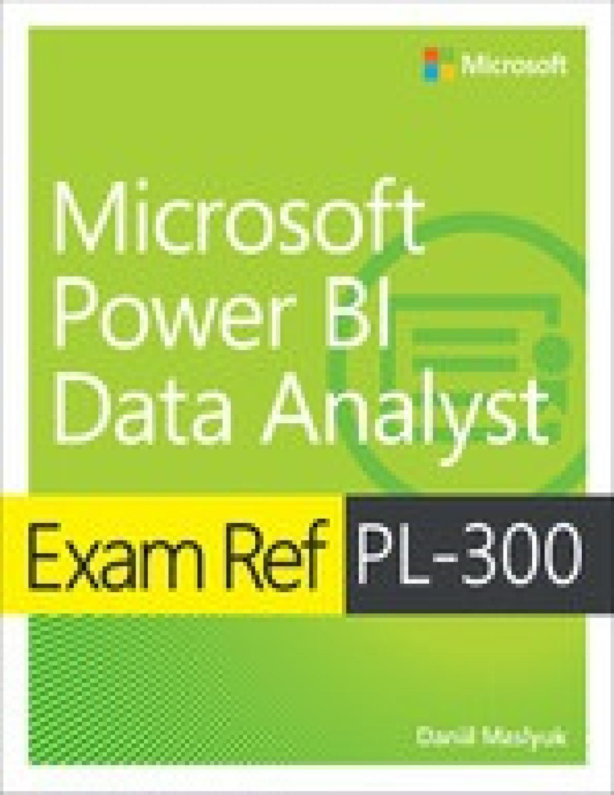 Exam Ref Pl300 Microsoft Power Bi Data Analyst Daniil Maslyuk