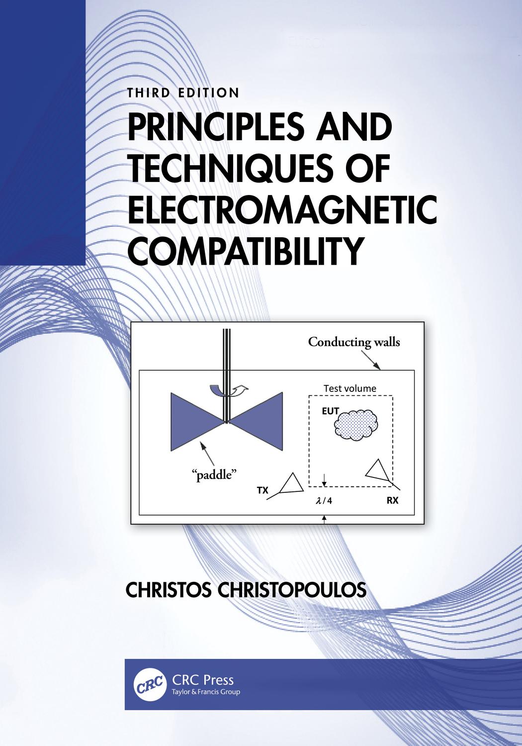 Principles And Techniques Of Electromagnetic Compatibility 3rd Edition 3rd Christos Christopoulos