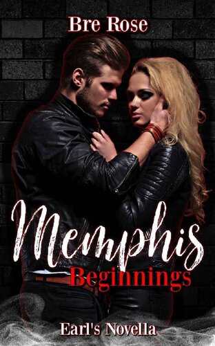 Memphis Beginnings Earls Novella Memphis Hellions Bre Rose