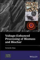 Voltageenhanced Processing Of Biomass And Biochar Gerardo Diaz