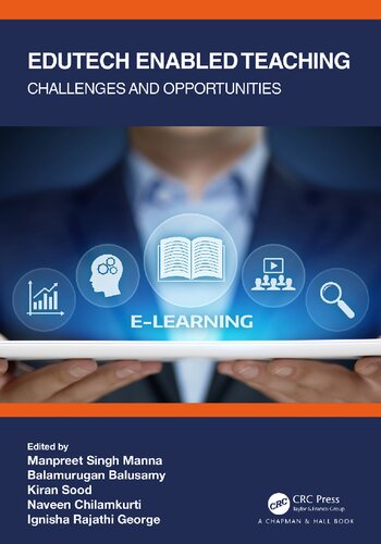 Edutech Enabled Teaching Challenges And Opportunities Edited By Manpreet Singh Manna Balamurugan Balusamy Kiran Sood Naveen Chilamkurti Ignisha Rajathi George