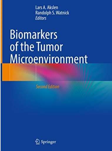 Biomarkers Of The Tumor Microenvironment 2nd Lars A Akslen Editor
