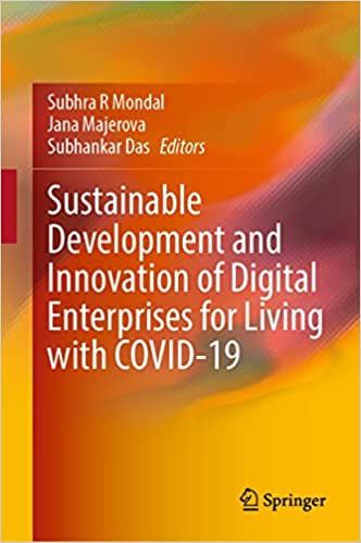 Sustainable Development And Innovation Of Digital Enterprises For Living With Covid19 Subhra R Mondal