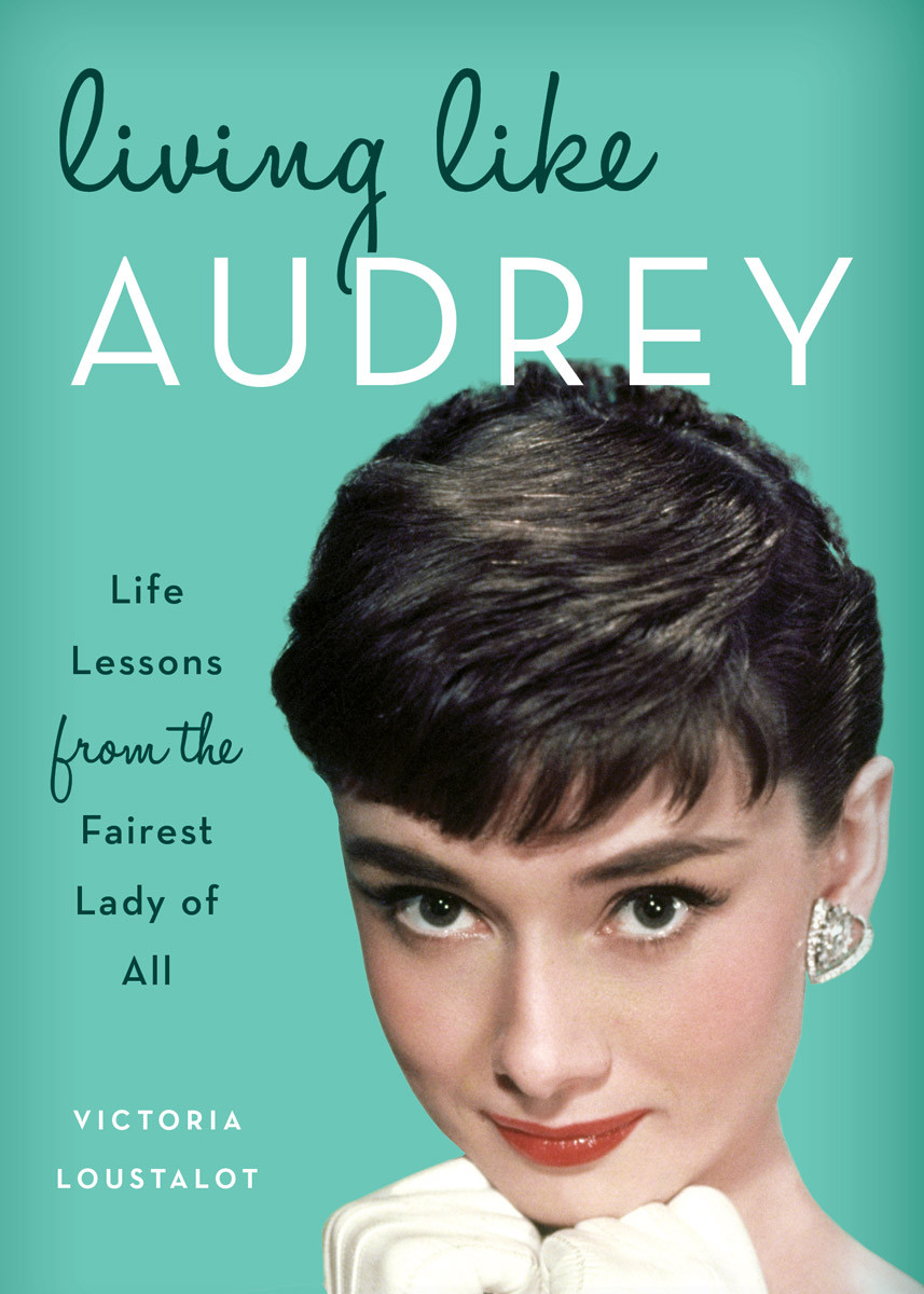 Living Like Audrey Loustalot Victoria