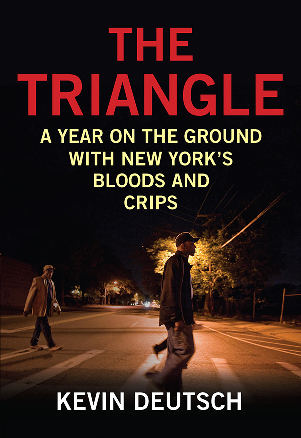 The Triangle A Year On The Ground With New Yorks Bloods And Crips Deutsch