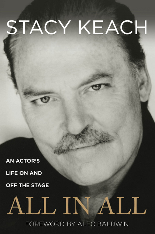 All In All An Actors Life On And Off The Stage Stacy Keach