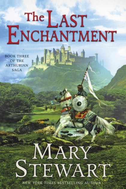 Arthurian Saga 0003 The Last Enchantment Mary Stewart
