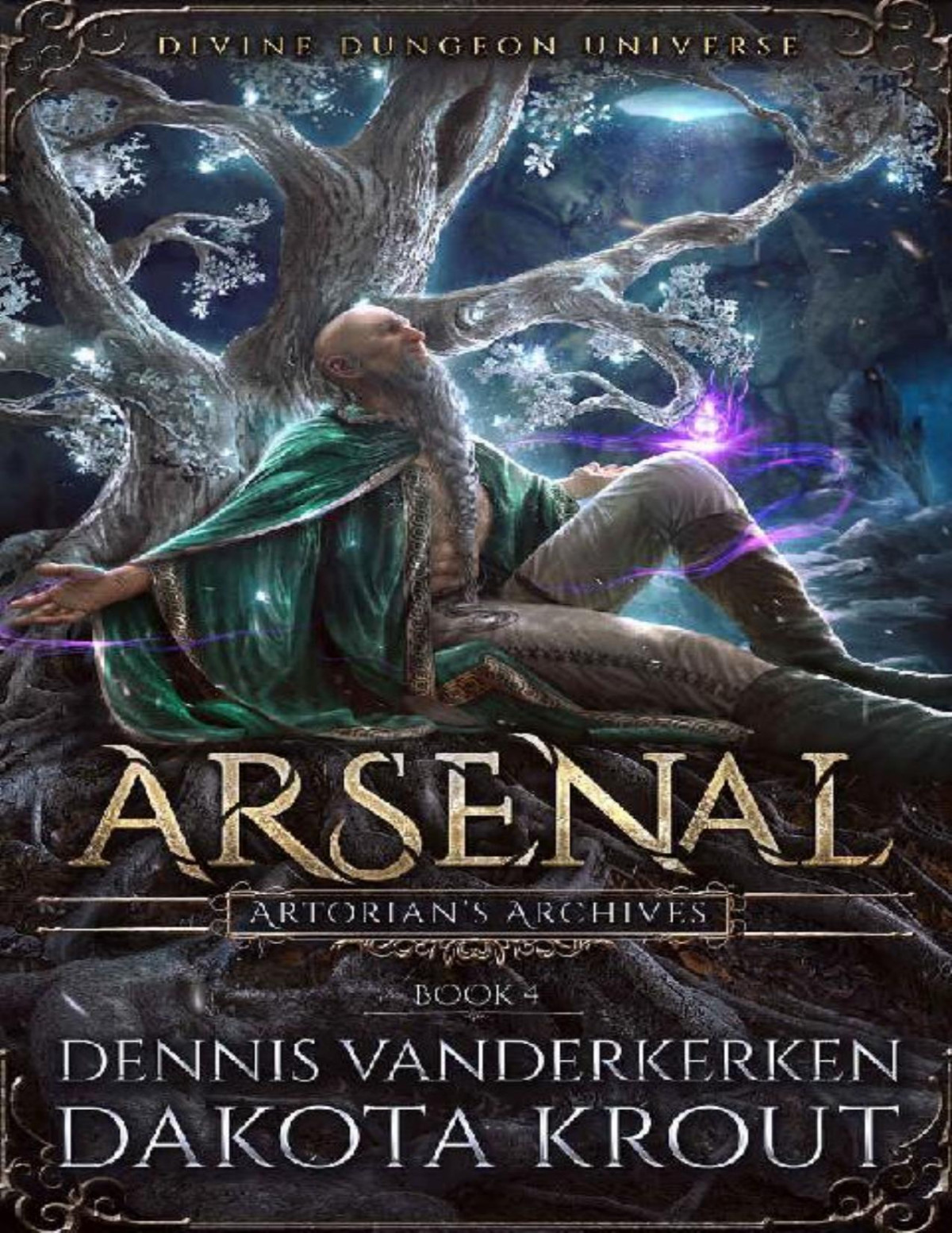 Arsenal A Divine Dungeon Series Artorians Archives Book 4 Dennis Vanderkerken Dakota Krout
