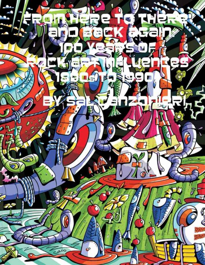 From Here To There And Back Again 100 Years Of Rock Art Influences 1890s To 1990s A Fistful Of Rock Roll Art Books Canzonieri