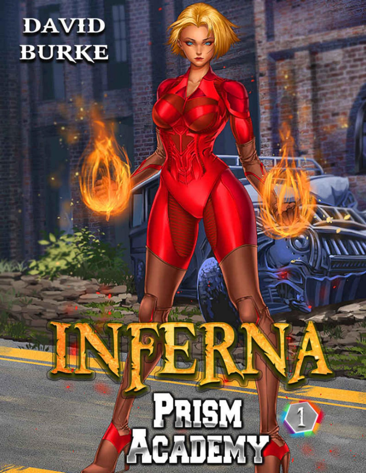 Prism Academy 1 Inferna A Litrpg Supers Adventure 1st Edition David Burke