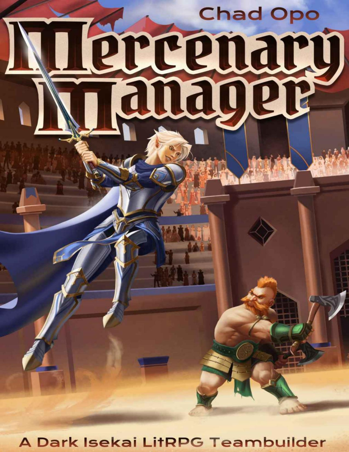 Mercenary Manager A Dark Isekai Litrpg Teambuilder The Fantasy World Of Dorbin Book 2 Chad Opo