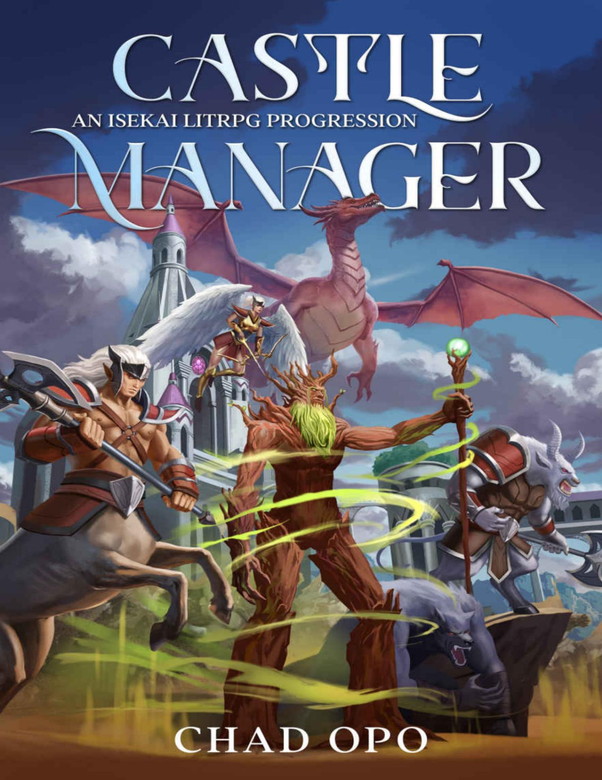 Castle Manager An Isekai Litrpg Progression The Fantasy World Of Dorbin Book 3 Chad Opo