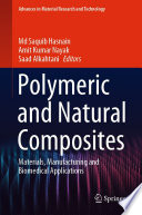 Polymeric And Natural Composites Materials Manufacturing And Biomedical Applications Md Saquib Hasnain