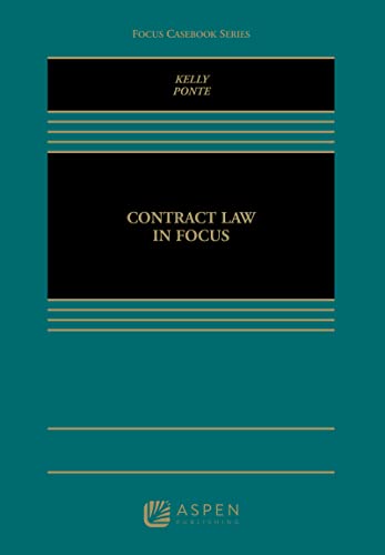 Contract Law In Focus 2017th Edition Michael B Kelly Lucille M Ponte