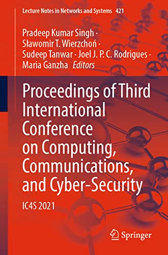 Proceedings Of Third International Conference On Computing Communications And Cybersecurity Ic4s 2021 Pradeep Kumar Singh