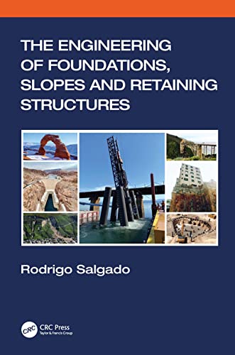 The Engineering Of Foundations Slopes And Retaining Structures 2nd Edition Rodrigo Salgado